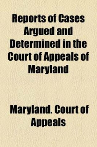 Cover of Reports of Cases Argued and Determined in the Court of Appeals of Maryland (Volume 93)