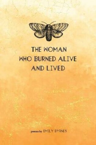 Cover of The Woman Who Burned Alive and Lived