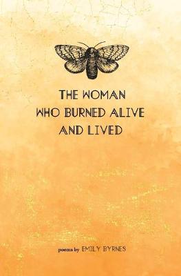 Cover of The Woman Who Burned Alive and Lived