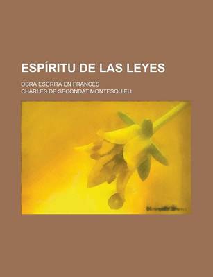 Book cover for Espiritu de Las Leyes; Obra Escrita En Frances