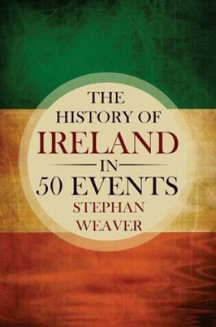 Cover of The History of Ireland in 50 Events