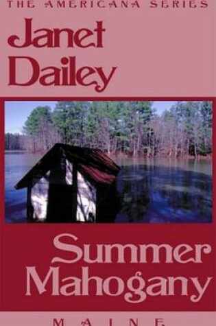 Cover of Summer Mahogany (Maine)