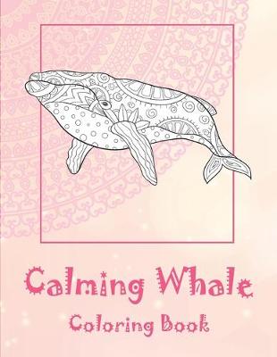 Book cover for Calming Whale - Coloring Book