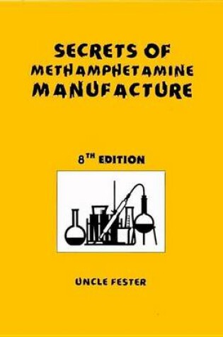 Cover of Secrets of Methamphetamine Manufacture 8th Edition