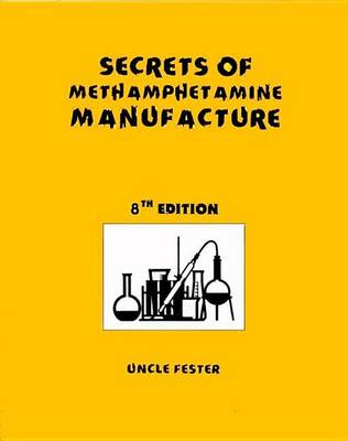 Book cover for Secrets of Methamphetamine Manufacture 8th Edition