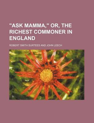 Book cover for "Ask Mamma," Or, the Richest Commoner in England