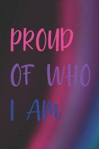 Cover of Proud Of Who I Am.