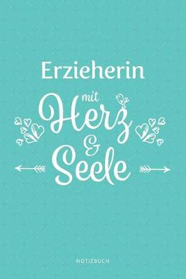 Book cover for Erzieherin Mit Herz & Seele Notizbuch