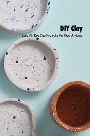 Cover of DIY Clay