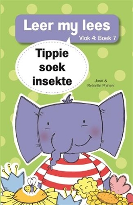 Book cover for Leer my lees (Vlak 4 Boek 7): Tippie soek insekte