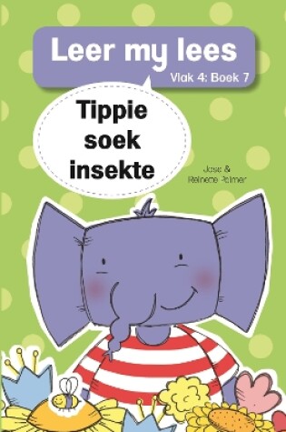 Cover of Leer my lees (Vlak 4 Boek 7): Tippie soek insekte