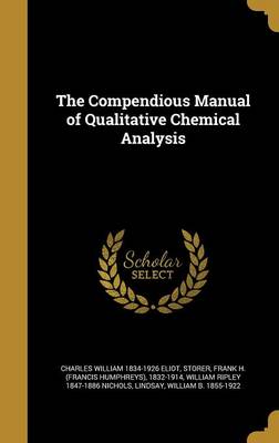 Book cover for The Compendious Manual of Qualitative Chemical Analysis