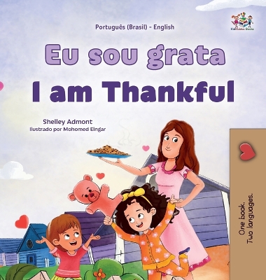 Book cover for I am Thankful (Portuguese Brazilian English Bilingual Children's Book)