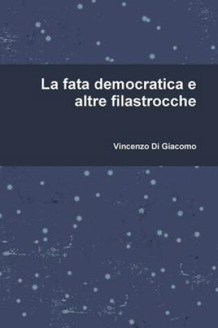 Cover of La Fata Democratica E Altre Filastrocche