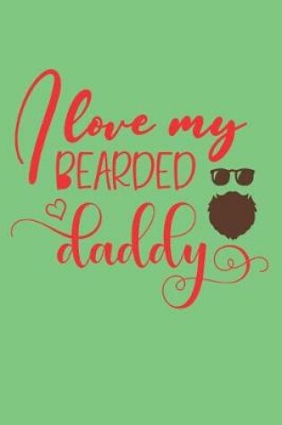 Cover of I Love My Bearded Daddy