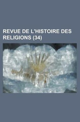 Cover of Revue de L'Histoire Des Religions (34)