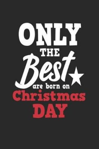 Cover of Only the Best Are Born on Christmas Day