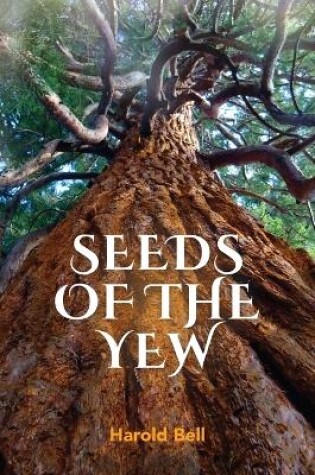 Cover of Seeds of the Yew