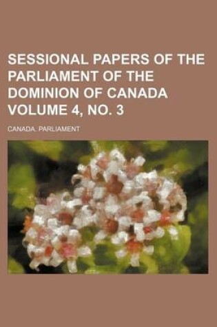 Cover of Sessional Papers of the Parliament of the Dominion of Canada Volume 4, No. 3