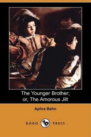 Cover of The Younger Brother; Or, the Amorous Jilt (Dodo Press)