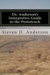 Book cover for Dr. Anderson's Interpretive Guide to the Pentateuch