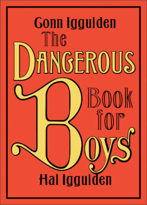 Book cover for The Dangerous Book for Boys