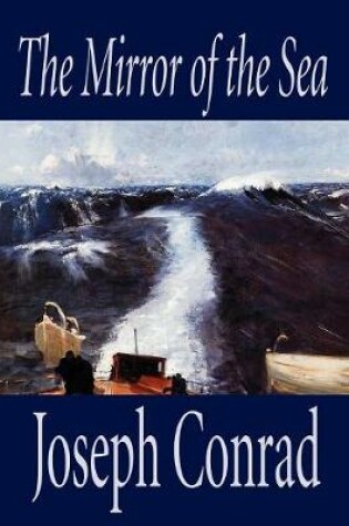 Cover of The Mirror of the Sea by Joseph Conrad, Fiction