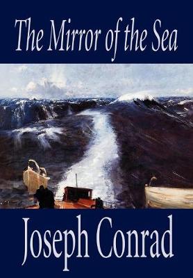 Book cover for The Mirror of the Sea by Joseph Conrad, Fiction