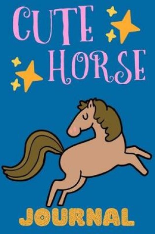 Cover of Cute Horse Journal
