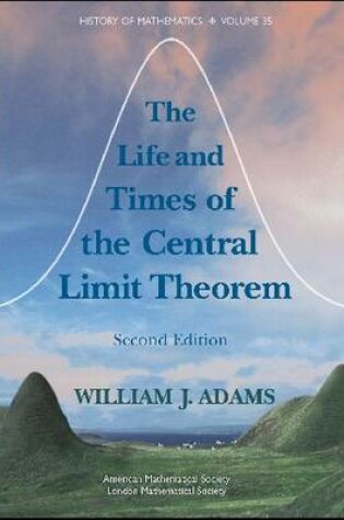 Cover of The Life and Times of the Central Limit Theorem