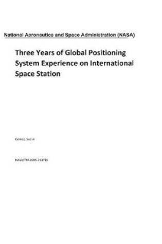 Cover of Three Years of Global Positioning System Experience on International Space Station