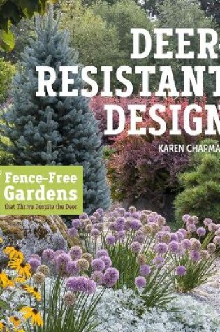 Cover of Deer-Resistant Design: Fence-free Gardens that Thrive Despite the Deer