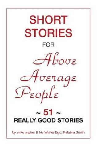 Cover of Short Stories for Above Average People