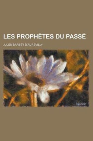 Cover of Les Prophetes Du Passe