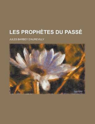 Book cover for Les Prophetes Du Passe