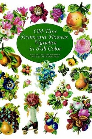 Cover of Old-Time Fruits and Flowers Vignettes in Full Colour