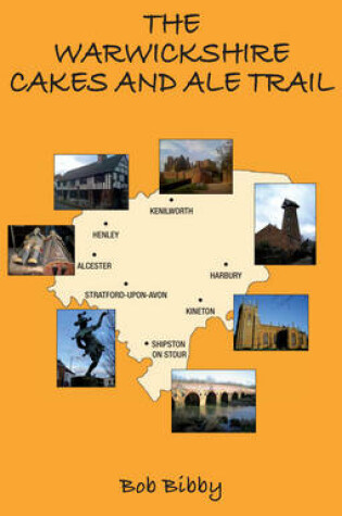 Cover of The Warwickshire Cakes and Ale Trail