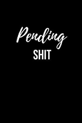 Book cover for Pending Shit