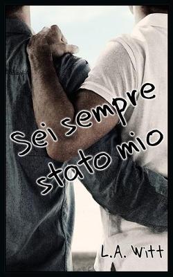 Book cover for Sei sempre stato mio