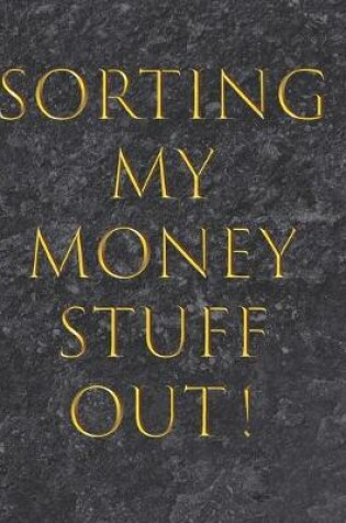 Cover of Sorting My Money Stuff Out!