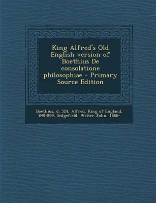 Book cover for King Alfred's Old English Version of Boethius de Consolatione Philosophiae - Primary Source Edition