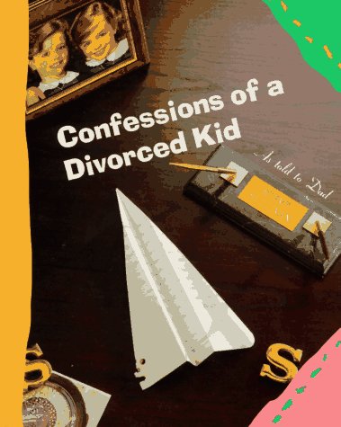 Book cover for Confessions of a Divorced Kid