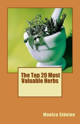 Book cover for The Top 20 Most Valuable Herbs