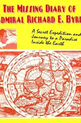 Cover of The Missing Diary of Admiral Richard E.Byrd