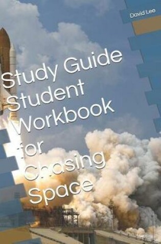 Cover of Study Guide Student Workbook for Chasing Space