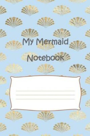 Cover of My Mermaid Notebook