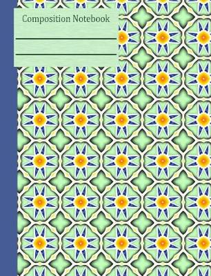 Book cover for Flower Mosaic Tile Composition Notebook - Wide Ruled