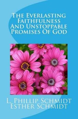 Cover of The Everlasting Faithfulness and Unstoppable Promises of God