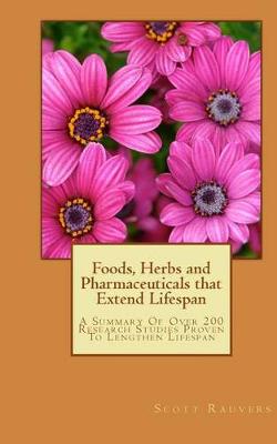 Book cover for Foods, Herbs and Pharmaceuticals that Extend Lifespan