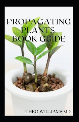 Book cover for Propagating Plants Book Guide